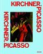 Kirchner. Picasso