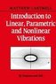 Introduction to Linear, Parametric and Non-Linear Vibrations