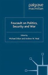 Foucault on Politics, Security and War