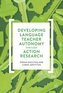 Developing Language Teacher Autonomy through Action Research