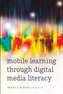 Mobile Learning through Digital Media Literacy