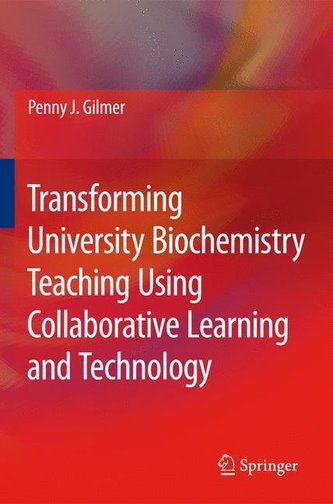 Transforming University Biochemistry Teaching Using Collaborative Learning and Technology