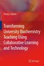 Transforming University Biochemistry Teaching Using Collaborative Learning and Technology