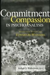 Commitment and Compassion in Psychoanalysis