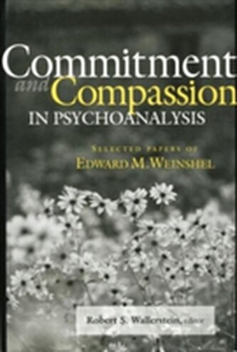 Commitment and Compassion in Psychoanalysis