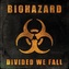Biohazard:  Divided We Fall