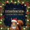 Der Eichhörnchen-Adventskalender