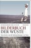Bilderbuch der Wüste