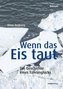Wenn das Eis taut
