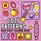 Bold and Easy Cozy Patterns Coloring Book