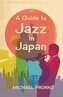 A Guide to Jazz in Japan