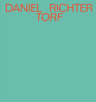 Daniel Richter. Torf