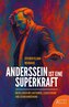 Anderssein ist eine Superkraft