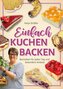Einfach Kuchen backen