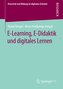 E-Learning, E-Didaktik und digitales Lernen