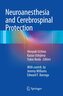 Neuroanesthesia and Cerebrospinal Protection