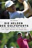 Die Helden des Golfs