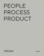 Process - People - Product