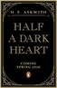 Half a Dark Heart