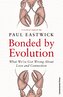 Bonded by Evolution