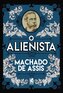 O Alienista