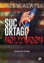 Suc Ortagi Hollywood