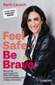 Feel Safe. Be Brave.