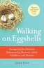 Walking on Eggshells