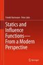 Statics and Influence Functions - from a Modern Perspective