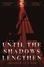 Until the Shadows Lengthen