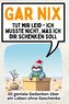 Gar nix