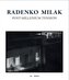Radenko Milak: Post-Millenium Tension