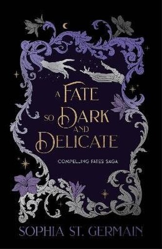 Fate so Dark and Delicate