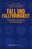 Fall und Fallförmigkeit