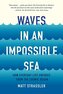 Waves in an Impossible Sea