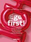 Ego first!