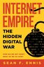 Internet Empire: The Hidden Digital War