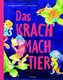 Das Krachmachtier