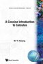 CONCISE INTRODUCTION TO CALCULUS,A  (V6)