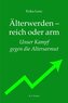 Älterwerden - reich oder arm