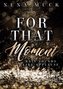 For that Moment