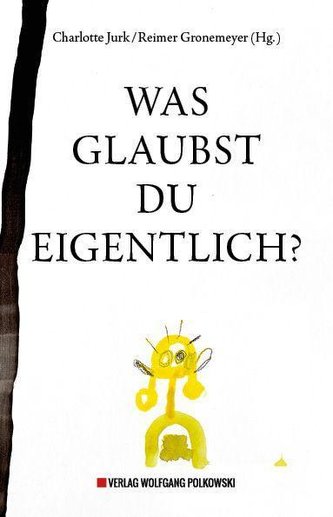 Was glaubst du eigentlich?