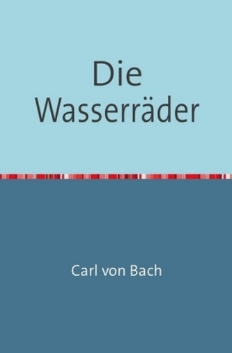 Die Wasserräder