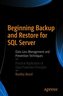 Beginning Backup and Restore for SQL Server