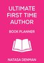 Ultimate First Time Author Book Planner