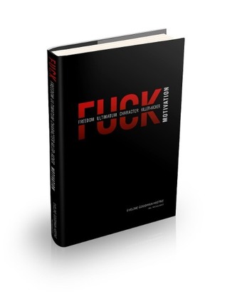 F.U.C.K. Motivation