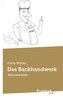 Das Backhandwerk