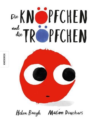 Die Knöpfchen und die Tröpfchen