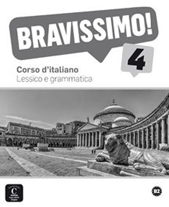Bravissimo! 4 (B2) – Lessico e grammatica