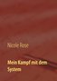 Mein Kampf mit dem System